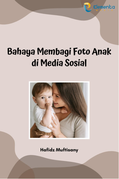 Sampul buku Bahaya Membagi Foto ...
